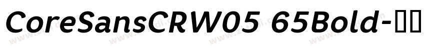 CoreSansCRW05 65Bold字体转换 CoreSansCRW05 65Bold字体转换